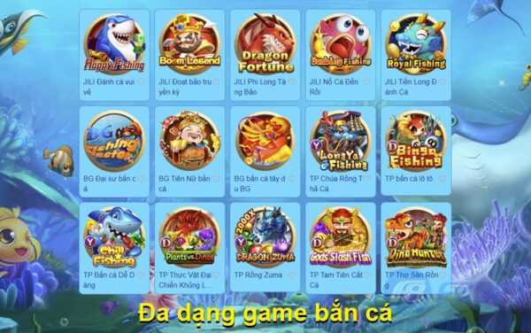 Đa dạng game bắn cá